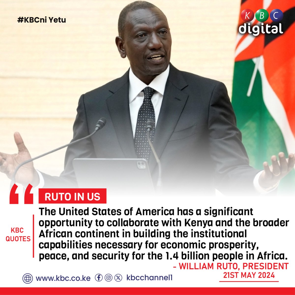 'The United States of America has a significant opportunity to collaborate with Kenya and the broader African continent in building the institutional capabilities necessary for economic prosperity, peace, and security for the 1.4 billion people in Africa.' President William Ruto