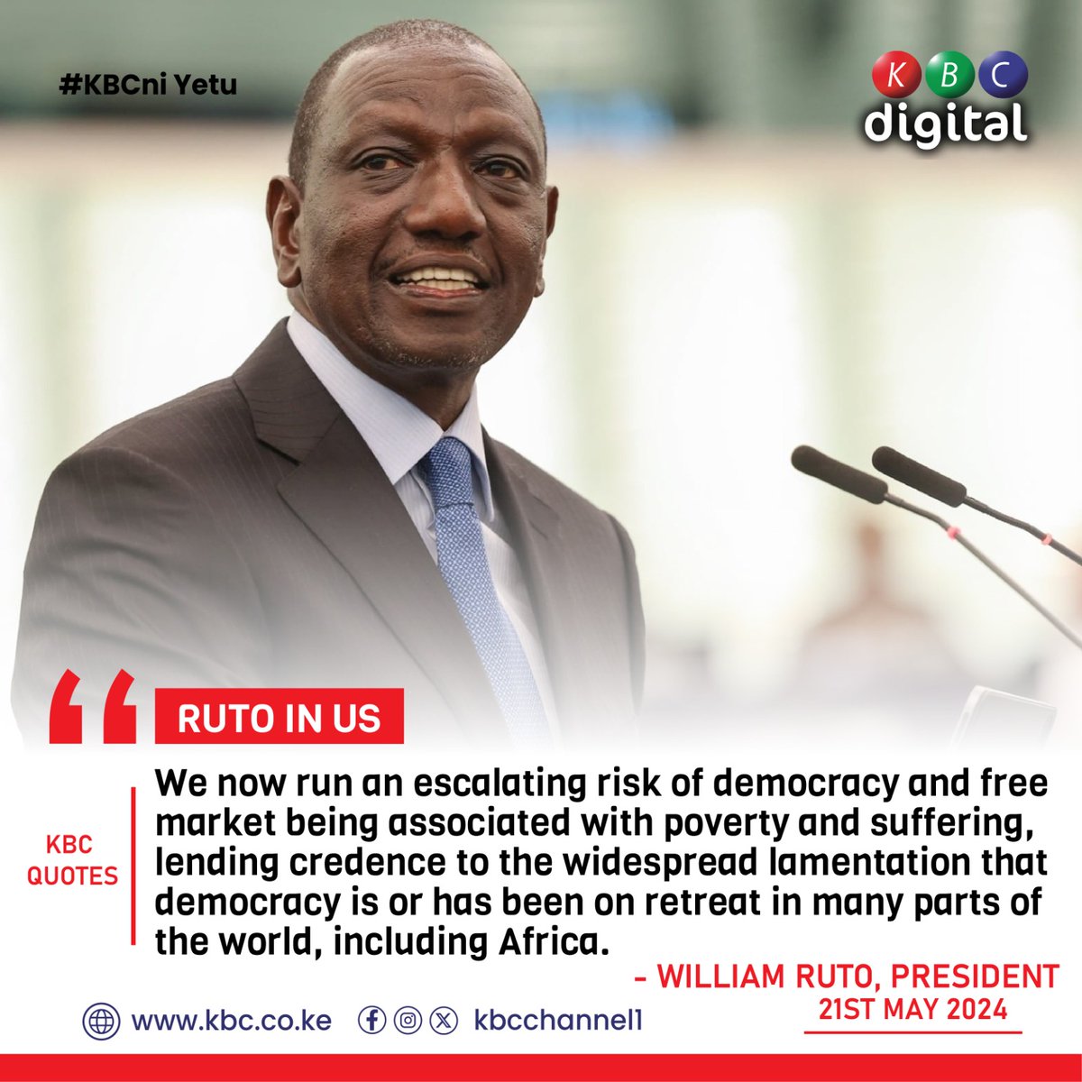 'We now run an escalating risk of democracy and free market being associated with poverty and suffering, lending credence to the widespread lamentation that democracy is or has been on retreat in many parts of the world, including Africa.' President William Ruto #KBCniYetu ^RO