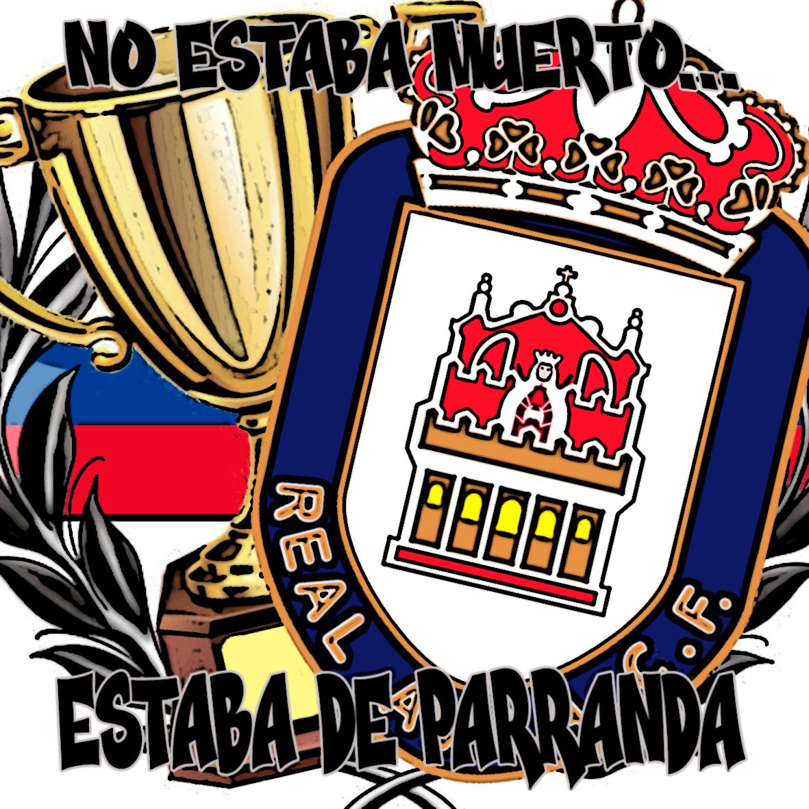 No Estaba Muerto...Estaba De Parranda!