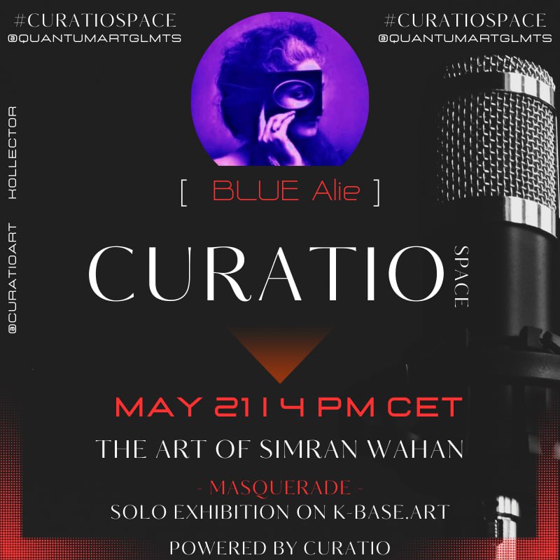 TODAY #CURATIOSPACE hosted by @QuantumARTglmts for MASQUERADE EXHIBITION by @Simran_Wahan_ on k-base.art

🔥🔥🔥