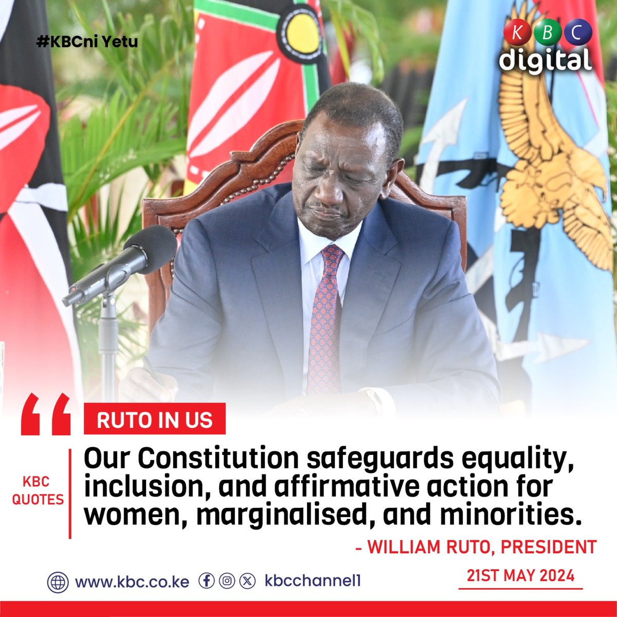 'Our Constitution safeguards equality, inclusion, and affirmative action for women, marginalised, and minorities.' President William Ruto #KBCniYetu ^RO