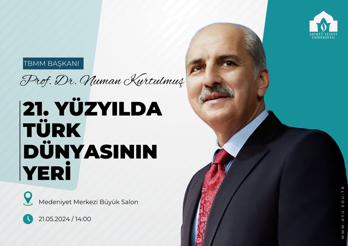 📢 Konferans 🗓️ 21 Mayıs 2024, Saat 14:00'te, TBMM Başkanı Prof. Dr. Numan Kurtulmuş'un katılımıyla '21. Yüzyılda Türk Dünyasının Yeri' konulu konferansa davetlisiniz. 📍Ahmet Yesevi Üniversitesi - Medeniyet Merkezi Büyük Salon