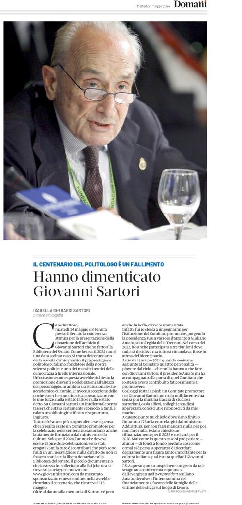 La SISP ricorderà Giovanni Sartori, padre della Scienza Politica italiana, nel suo convegno a Trieste, tra il 12 e il 14 settembre. Per il resto, leggere l'articolo della vedova del Professore fa capire la posizione miserevole che la cultura occupa nella vita del Paese.