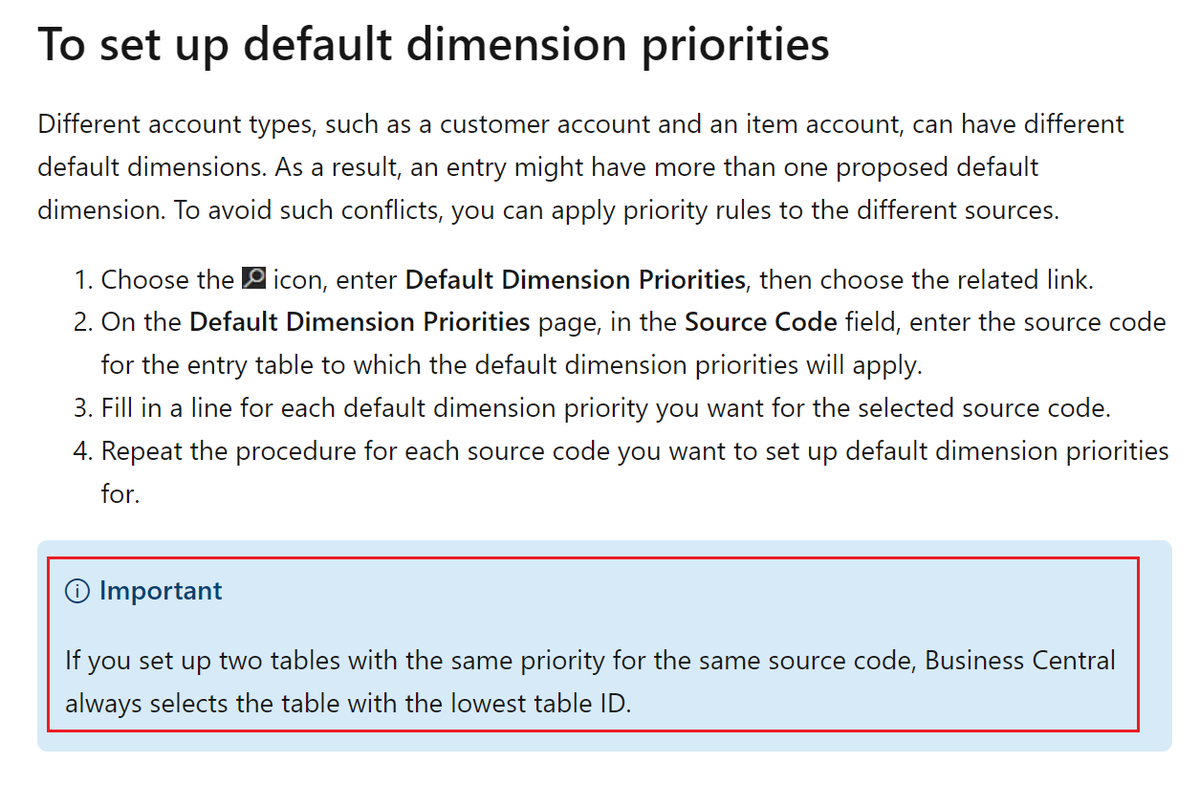 Business Central default dimension priorities: If you set up two tables with the same priority for the same source code, Business Central always selects the table with the lowest table ID.
More: learn.microsoft.com/en-us/dynamics…

#MSDyn365
#MicrosoftDYN365 
#MSDyn365BC
#businesscentral