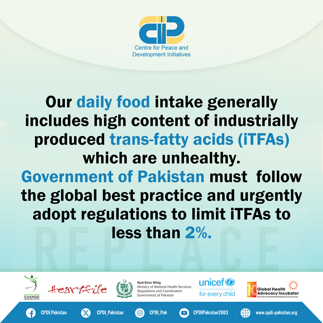 ⚠️Global momentum is growing for the total elimination of industrially produced trans fats from the food systems as they are known to have deleterious health effects on various body functions, particularly cardiovascular health. Pakistan should also strictly limit iTFA to less