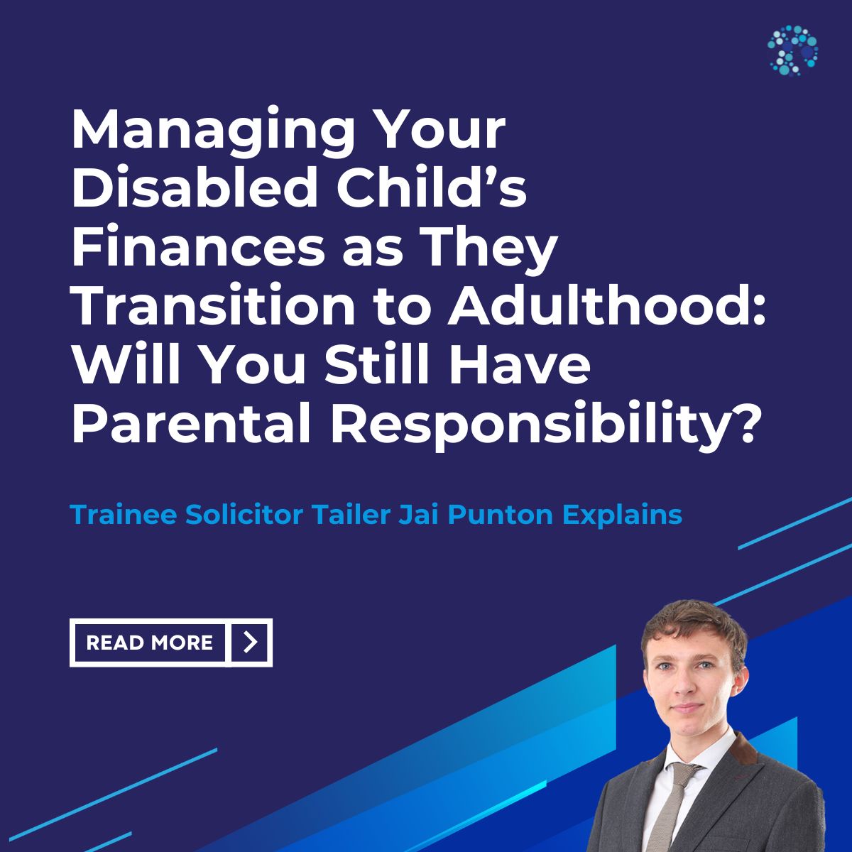 If you're a parent of a #disabled child, your child's transition to 18 years old raises important decisions about their care & financial future. Trainee Tailer Jai Punton explains how you can manage your disabled child’s finances during this crucial time➡️ buff.ly/4bHx880