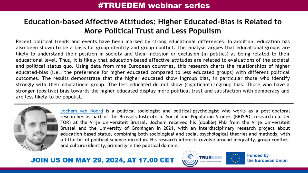 📢📢📢TRUEDEM Project Webinar in May
Education-based Affective Attitudes: Higher Educated-Bias is Related to More Political Trust and Less Populism
Guest speaker: <a href="/jochemvnoord/">Jochem van Noord</a> <a href="/VUBrussel/">VUB</a> 
Registration: us02web.zoom.us/meeting/regist…
truedem.eu/events/webinars