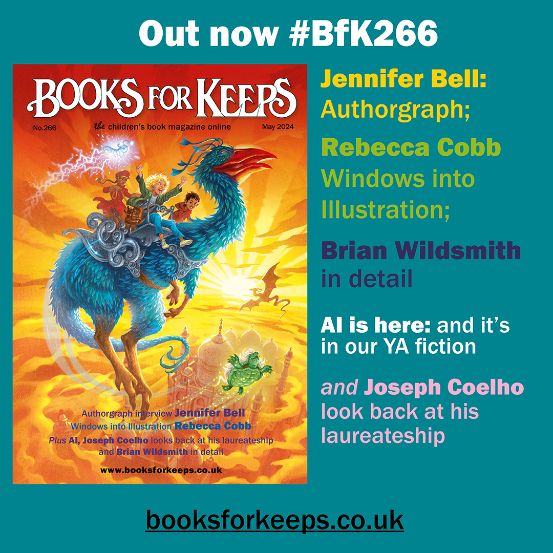 Welcome to #BfK266. Authorgraph interview Jennifer Bell, Rebecca Cobb Windows into Illustration, new #BeyondtheSecretGarden. AI in #poetry & YA, new exhibitions celebrating Brian Wildsmith, Nicolette Jones on #illustration & interview with Joseph Coelho booksforkeeps.co.uk