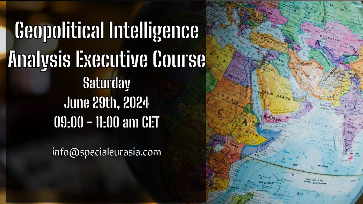 SpecialEurasia's tweet photo. Executive Course in Geopolitical Intelligence Analysis – Saturday, June 29th, 2024 
Tag: #SpecialEurasia #Geopolitics #Intelligence #OSINT #IntelligenceAnalysis #Course #OnlineCourse #GeopoliticalIntelligence 
https://t.co/itluOCSqGk https://t.co/R8IGrE5vj1