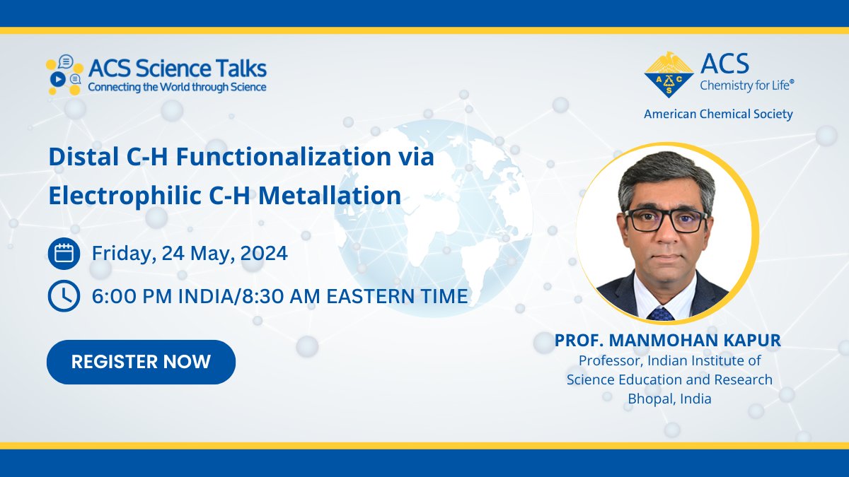 AmerChemSociety's tweet image. Join our next FREE #ACSScienceTalks virtual event, featuring Prof. Manmohan Kapur from @iiserbhopal discussing how to functionalize C-H bonds distally via the prcoess of Electrophilic C-H Metallation. Secure your spot at brnw.ch/21wJYyC #ACSInternational #Chemistry