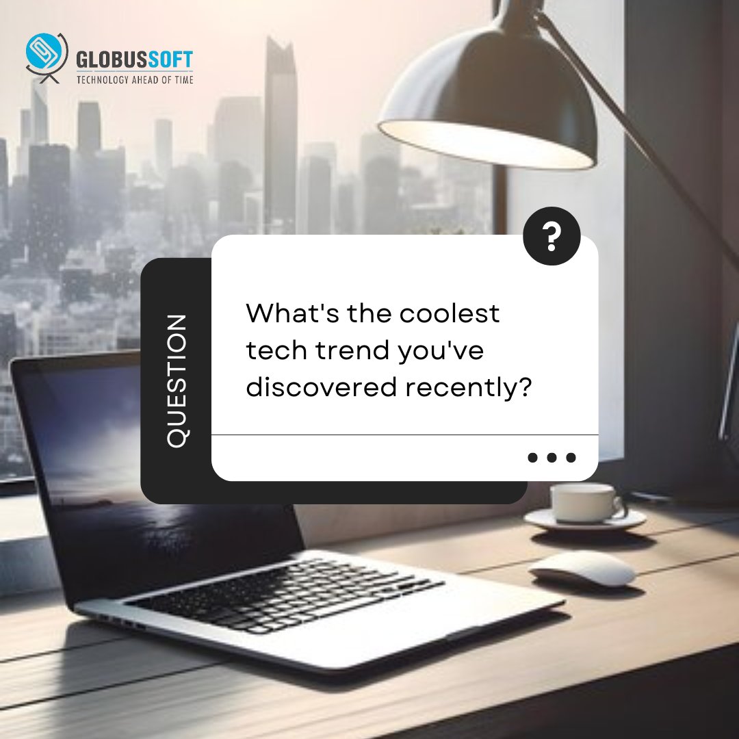 Calling all tech enthusiasts! 💻

What emerging trends have caught your attention? 

Share your latest tech obsession with us in the comments. 

Let's geek out together! 🚀🔥
 
#TechTalk  #NewFaves #TechTrends #TechInnovation #Globussoft