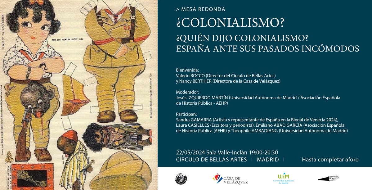 📣 #Mañana, miércoles 22 de mayo, nos vemos en el Círculo de Bellas Artes a las 19:00 para la mesa redonda '¿Colonialismo? ¿Quién dijo colonialismo?' 🎟️ Entrada libre hasta completar aforo ➡️ Sala Valle-Inclán del @cbamadrid 🔗 circulobellasartes.com/humanidades/co…