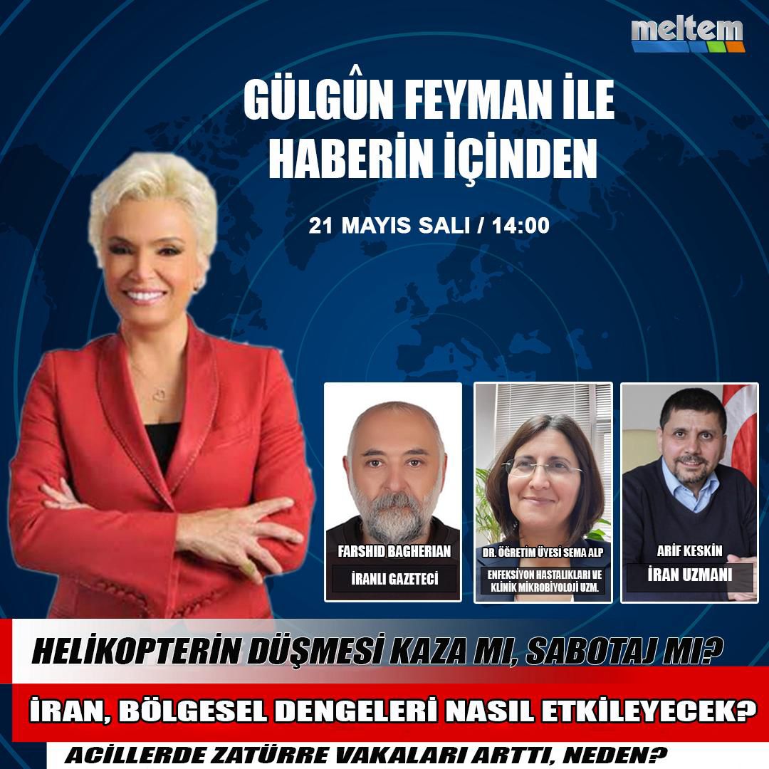 📢 Gülgün Feyman'ın @GFeyman sunduğu 'Haberin İçinden' programı bugün saat 14:00'te Meltem TV'de! Programın konukları: ➡️ Farshid Bagherian @farshidmouyeh (İranlı Gazeteci) ➡️ Dr.Öğr.Üyesi Sema Alp (Enfeksiyon Hastalıkları ve Klinik Mikrobiyoloji Uzm.) ➡️ Arif Keskin