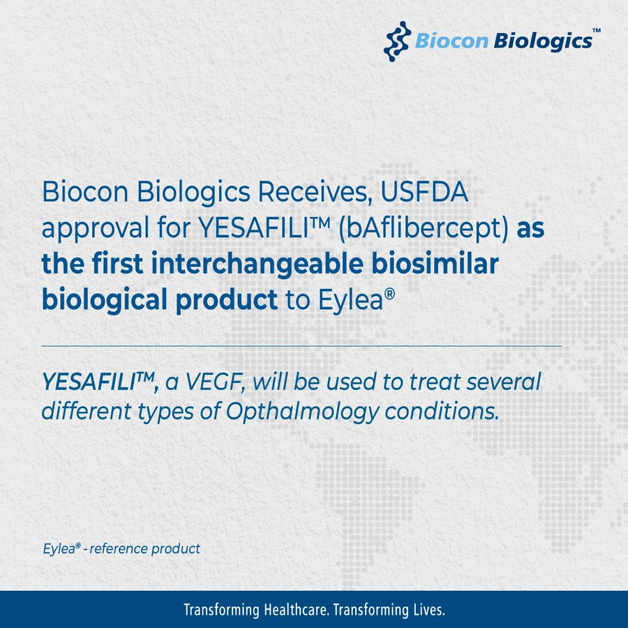 Biocon Biologics Receives U.S. FDA Approval for Biosimilar Aflibercept for Yesafili. Enters U.S. Ophthalmology Market.

The U.S. Food and Drug Administration (US FDA) has approved Biocon Biologics first-to-file application for Yesafili (aflibercept-jbvf), an interchangeable