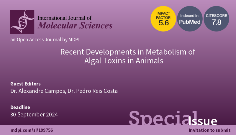 🌟Calling for Papers🌟 📚Recent Developments in Metabolism of #Algal #toxins in Animals 👨‍🔬Guest Editor: Dr. Alexandre Campos and Dr. Pedro Reis Costa 🔗mdpi.com/journal/ijms/s… ⏰Deadline: 30 September 2024 @MDPIOpenAccess @MDPIBiologySubj #marinetoxins #bioacumulation