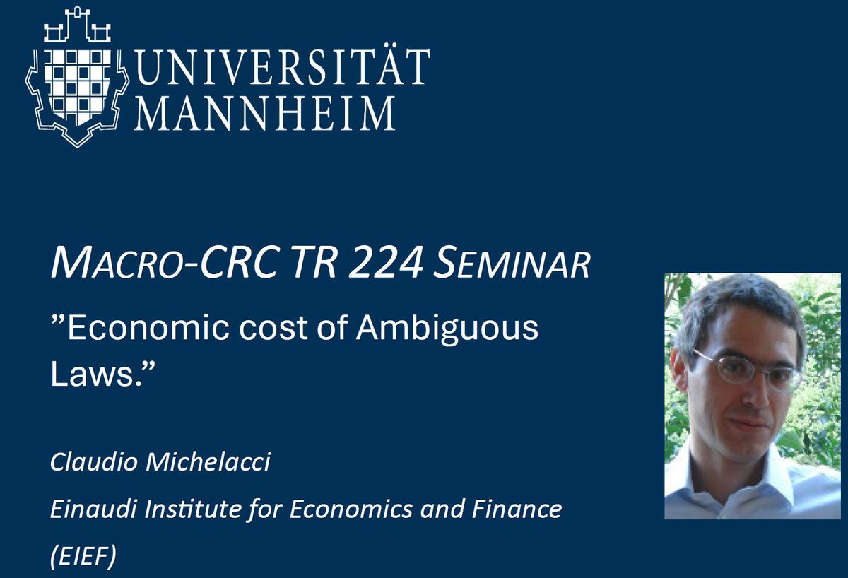 Moritz Kuhn (@kuhnmo) on Twitter photo We are very happy to have Claudio Michelacci <a href="/EIEF_Rome/">EIEF - Einaudi Institute for Economics and Finance</a> in this week's Macro-<a href="/EPoS224/">CRC TR 224 EPoS Bonn-Mannheim</a> Seminar at <a href="/EconUniMannheim/">Department of Economics, University of Mannheim</a>
Claudio is going to present
"Economic Cost of Ambiguous Laws"
<a href="/klaus_adam/">Klaus Adam</a> <a href="/TertiltMichele/">Michele Tertilt</a> <a href="/tom_krebs_/">Tom Krebs</a> We are very happy to have Claudio Michelacci <a href="/EIEF_Rome/">EIEF - Einaudi Institute for Economics and Finance</a> in this week's Macro-<a href="/EPoS224/">CRC TR 224 EPoS Bonn-Mannheim</a> Seminar at <a href="/EconUniMannheim/">Department of Economics, University of Mannheim</a>
Claudio is going to present
"Economic Cost of Ambiguous Laws"
<a href="/klaus_adam/">Klaus Adam</a> <a href="/TertiltMichele/">Michele Tertilt</a> <a href="/tom_krebs_/">Tom Krebs</a>