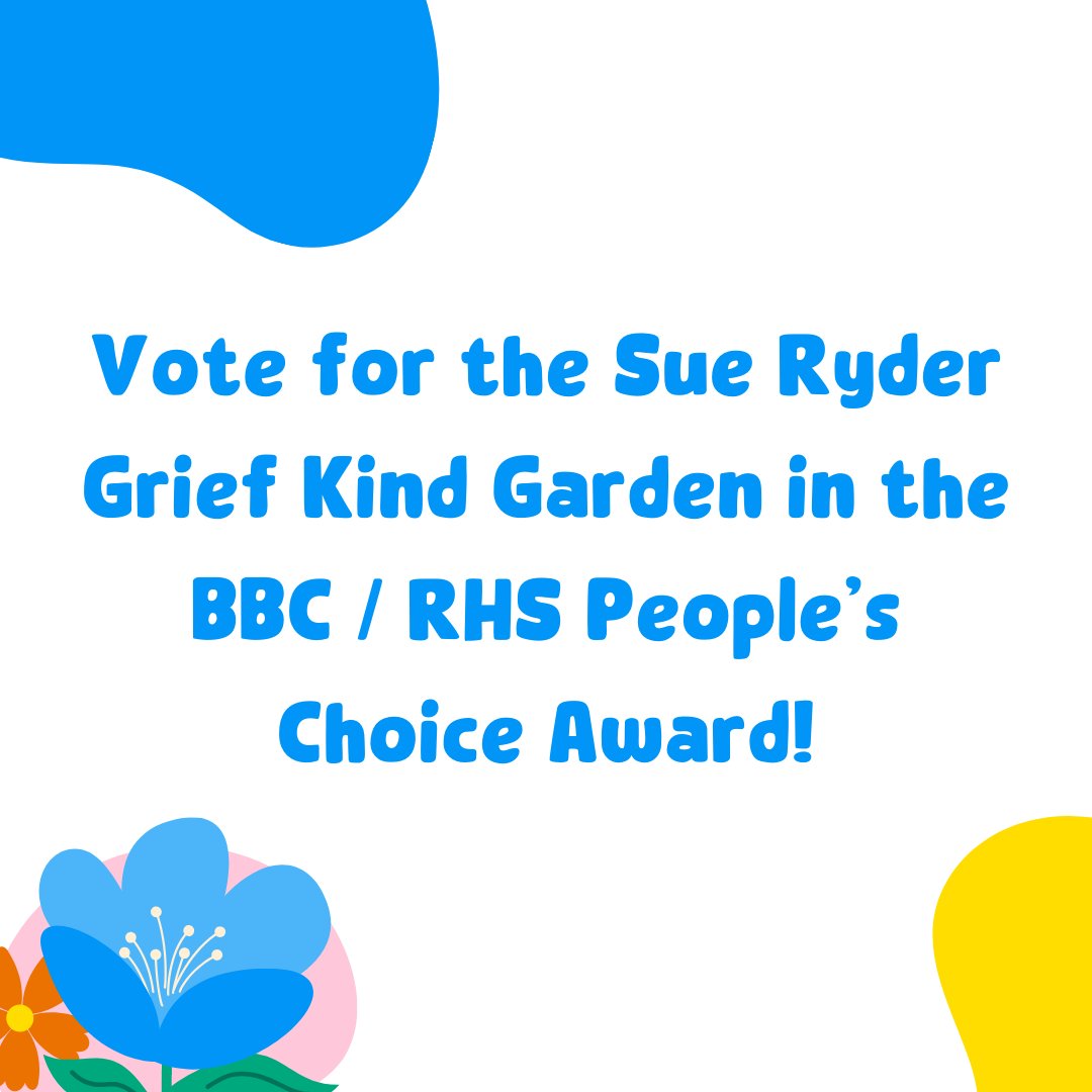 Vote for the Sue Ryder Grief Kind Garden in the BBC / RHS People’s Choice Award! It would mean so much to have your support for us to be in with a chance of winning the award in the 'All About Plants' category. Vote before 7pm on Thursday, 23rd May: rhs.org.uk/shows-events/r…