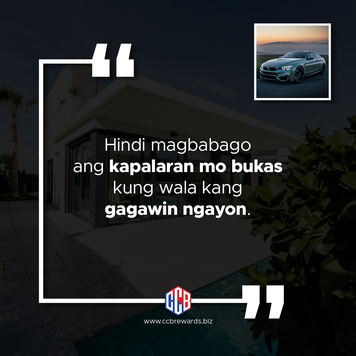 ccbrewards's tweet photo. "Hindi magbabago ang kapalaran mo bukas kung wala kang gagawin ngayon."

#ccb #cashback #ccbglobalrewards https://t.co/aO5TXHwuwu