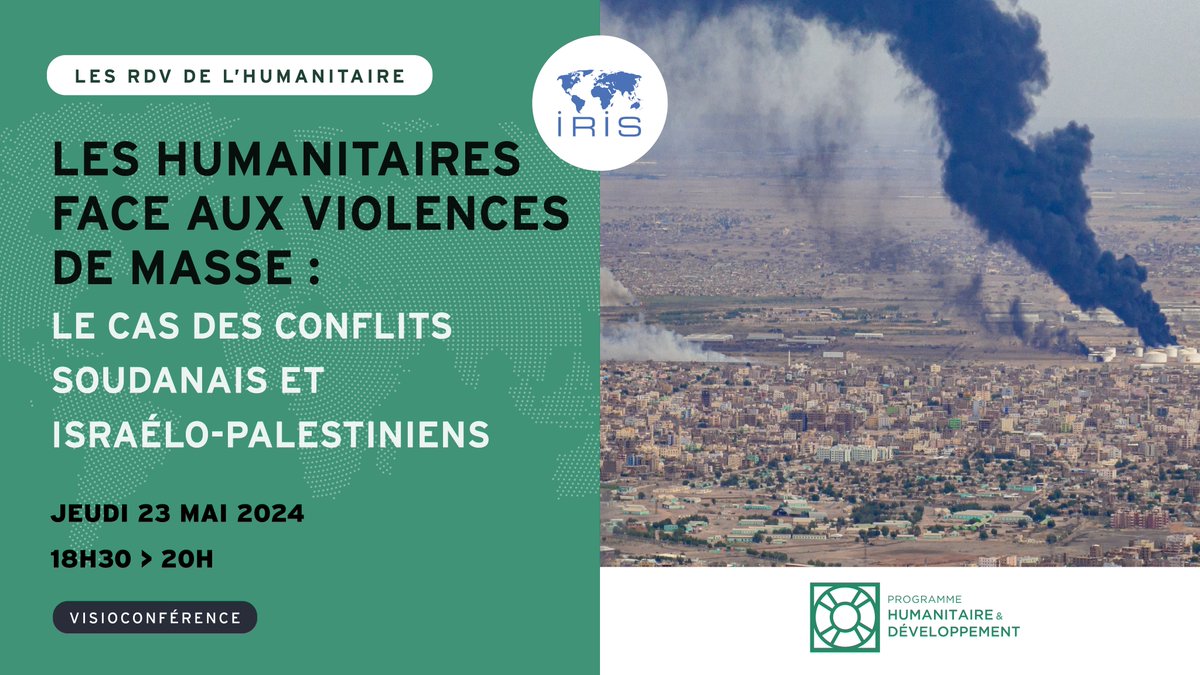 #Rappel 📢💬 Jeudi 23 mai, de 18h30 à 20h, l'IRIS vous invite à une visioconférence sur le thème : 🤝Les humanitaires face aux violences de masse : les cas des conflits soudanais et israélo-palestiniens 📋INSCRITPION En ligne sur Zoom : cutt.ly/meeLZun3