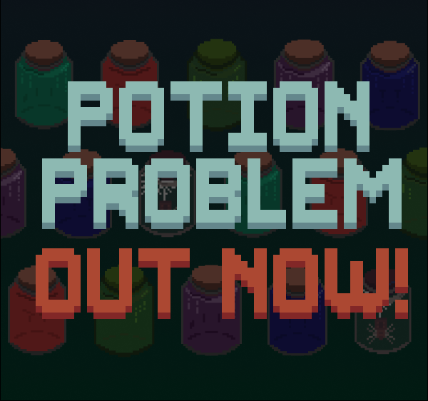 Potion Problem is out now on Steam!!! 

store.steampowered.com/app/2862360/Po…