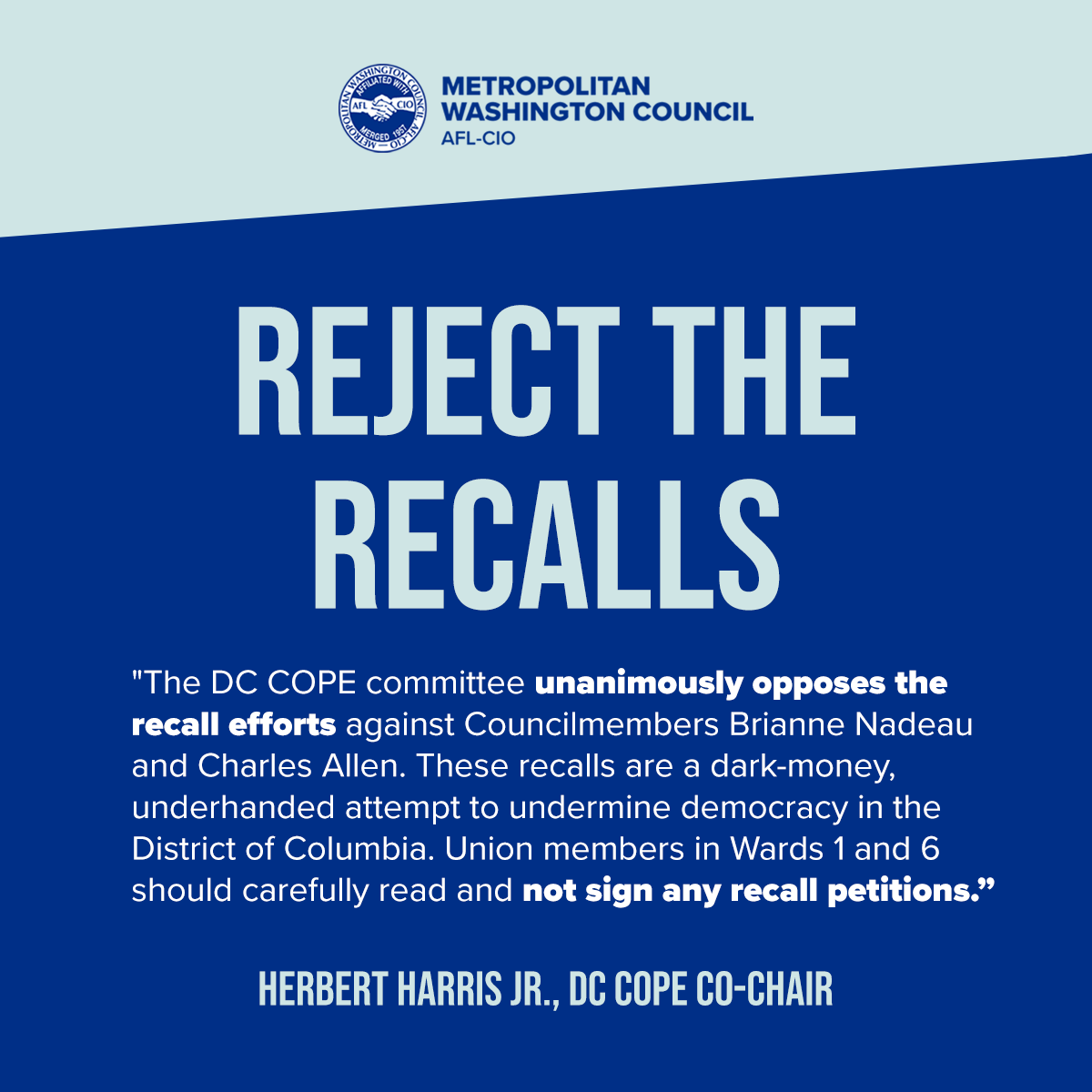 DCLabor's tweet photo. In addition, we strongly oppose the recall campaigns currently underway in Ward 1 and Ward 6. 

These recalls undermine democracy in DC and we encourage union members in Wards 1 and 6 to carefully read and do not sign any recall petitions. #RejectTheRecalls #DeclineToSign https://t.co/YzMF05Iof8