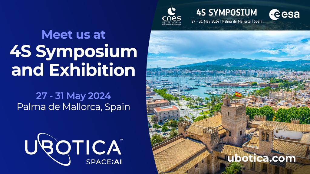 🙌Meet the Ubotica team at 4S Symposium.

📆 27-31 May 
📍 Palma de Mallorca, Spain

#Space #SpaceTransformation #4Ssymposium #ESA #SmallSats #Ubotica #LiveEarthIntelligence #EarthObservation #AiInSpace #SpaceAI
