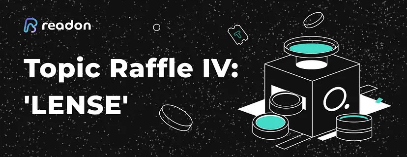 🔥Time for the 4th Raffle — Topic #LENSE! 50 Lucky Tickets are offered on LENSE!
 ➡️5/21: Use LENSE to obtain Lucky Tickets at lense.revox.ai ➡️5/23: Bet your Lucky Tickets in ReadON app ➡️5/30: Win topic parts and mint scrolls!

For details: readonofficial.medium.com/get-ready-the-…