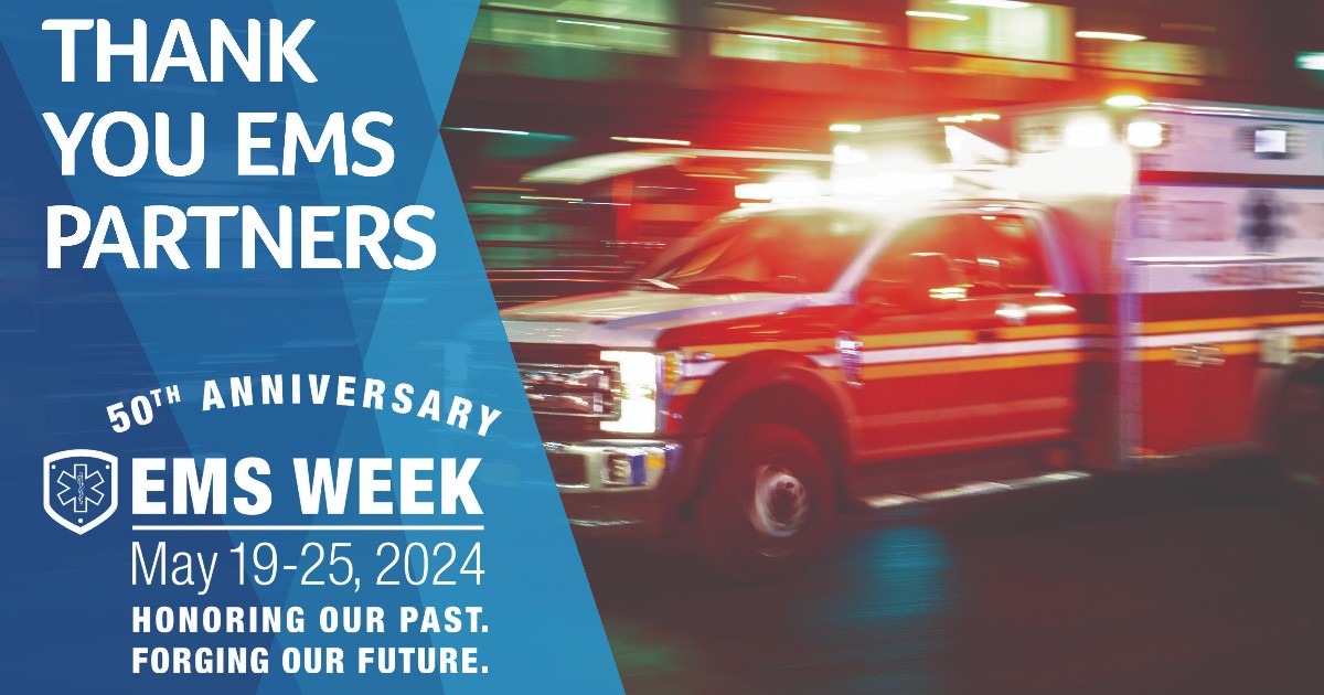 Happy National Emergency Medical Services Week! On the 50th anniversary of #EMSWeek, we thank all first responders for their dedication, expertise and selfless service to keep our communities safe. Thank you to all of our EMS partners!