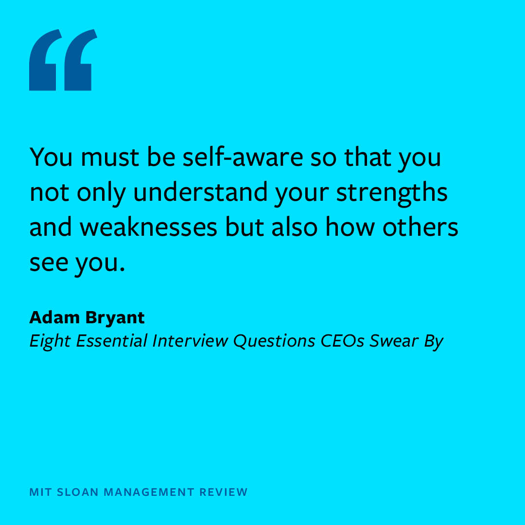 You must be self-aware so that you not only understand your strengths and weaknesses but also how others see you. ▶️ mitsmr.com/3V1LFpo