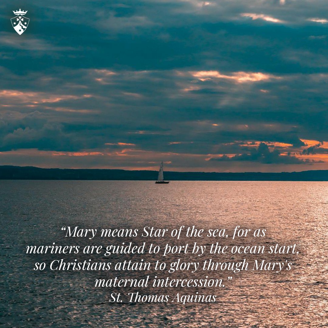 'Mary means Star of the sea, for as mariners are guided to port by the ocean start, so Christians attain to glory through Mary's maternal intercession.' - St. Thomas Aquinas #MonthofMary