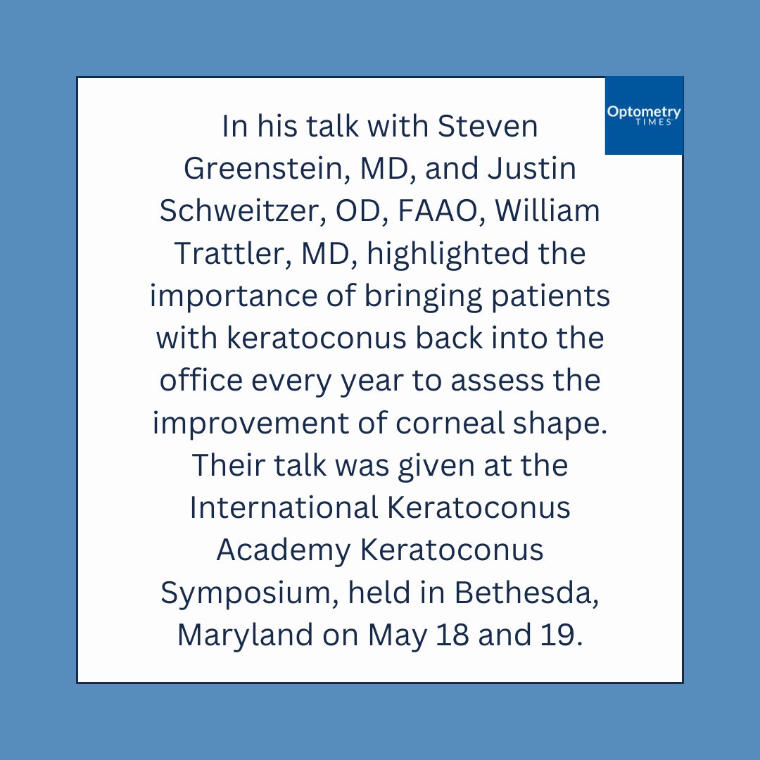 In his talk with Drs Steven Greenstein and Justin Schweitzer, William Trattler, MD, highlighted the importance of bringing patients with keratoconus back into the office every year to assess the improvement of corneal shape. 

Watch the interview: ow.ly/9k3C50RNtlq