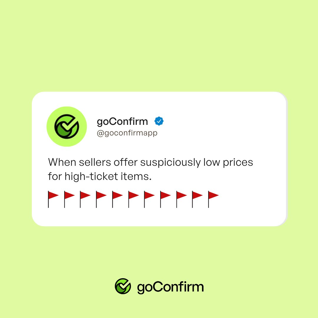 When the deal is too good… that’s a red flag! 

When you deal with goConfirm verified sellers on your favourite marketplace, it’s easy to separate the bargains from the fake listings.

Join the waitlist at goConfirm.com! ✅

#ScamPrevention #P2P #MarketplaceSafety
