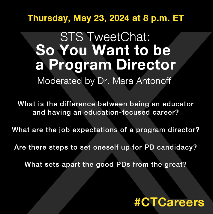Don't miss the STS TweetChat on Becoming a Program Director this Thursday, May 23, at 8 p.m. ET. Use #CTCareers to chat with Dr. @maraantonoff and other surgeons nationwide. #CTSurgery