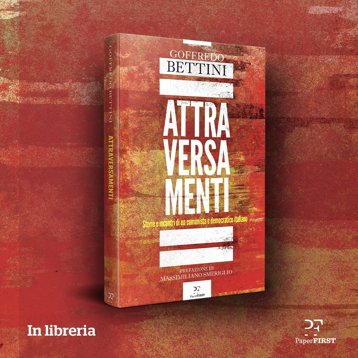 'Attraversamenti. Storie e incontri di un comunista e democratico italiano' di 𝐆𝐨𝐟𝐟𝐫𝐞𝐝𝐨 𝐁𝐞𝐭𝐭𝐢𝐧𝐢 è disponibile in libreria e negli store online 👉 paperfirst.it/libri/attraver…