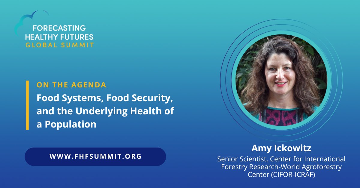 🚨 New Speaker! The #FHFSummit is next month & we’re pleased to introduce Amy Ickowitz, Sr. Scientist at @CIFOR_ICRAF as a panelist on our Food Systems, Food Security & Health session. Join us! bit.ly/3UzGRWS #foodsystems #foodsecurity #climate #health