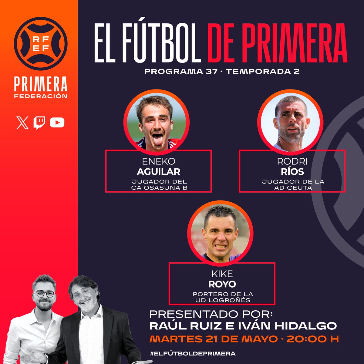 😝 𝗔𝗥𝗘 𝗬𝗢𝗨 𝗥𝗘𝗔𝗗𝗬?

Esta tarde, en el 𝗽𝗿𝗼𝗴𝗿𝗮𝗺𝗮 𝟯𝟳 de #ElFútbolDePrimera:

⚽ <a href="/EnekoAguilar/">Eneko Aguilar</a> | <a href="/Osasuna/">C. A. OSASUNA</a> B
⚽ <a href="/RodrigoRios_9/">Rodri Ríos</a> | <a href="/ADCeuta_FC/">AD CEUTA FC</a>
🧤 <a href="/enriqueroyo1/">Enrique Royo Herranz</a> | <a href="/UDLogrones/">UD Logroñés</a>

🙌 ¡Nos vemos a las 𝟮𝟬:𝟬𝟬𝗵 en 𝗫, 𝗬𝗼𝘂𝗧𝘂𝗯𝗲 y 𝗧𝘄𝗶𝘁𝗰𝗵!  

#PrimeraFederación