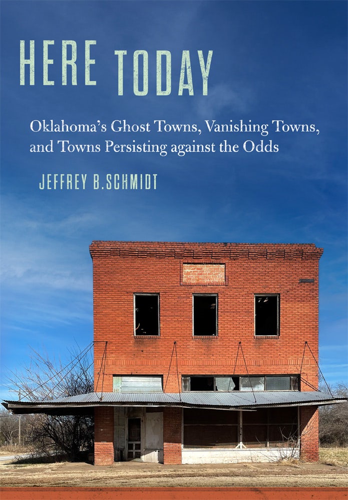 Out Now! 'Here Today: Oklahoma’s Ghost Towns, Vanishing Towns, and Towns Persisting against the Odds' by @mktgwhiz. oupress.com/9780806193724/…