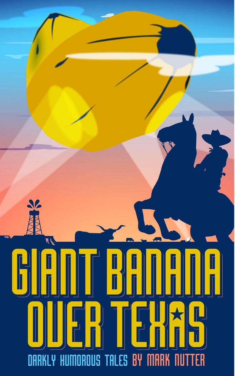 Giant Banana Over Texas: Darkly Humorous Tales Mark Nutter buff.ly/4bsFuRa