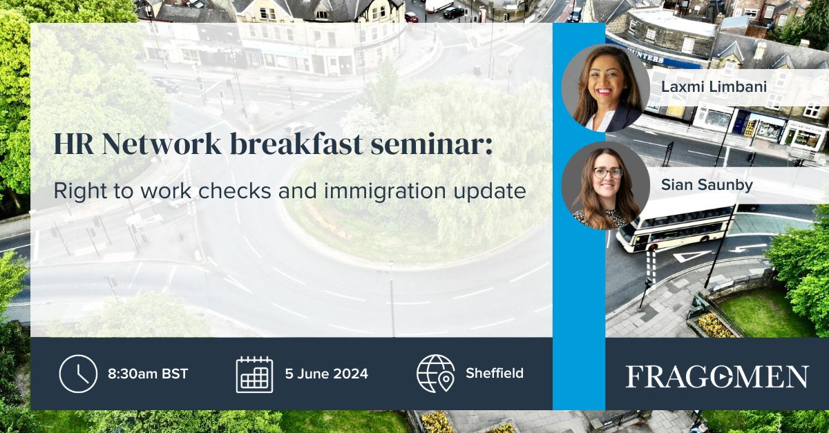 Join Senior Manager Laxmi Limbani and Manager Sian Saunby in #Sheffield on 5 June at 8:30 am BST during the #HR Network Breakfast Seminar for a morning of insightful discussions on the latest updates in #immigration and right to work checks: bit.ly/3WOVzvX