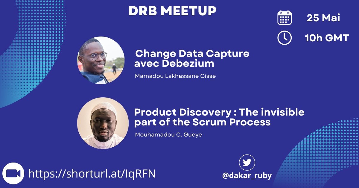 🚨🚨🚨 DBR MEETUP Ce Samedi 25 2024 Sujets : - Change Data Capture avec Debezium by @lakhassane – Product Discovery : The invisible part of the Scrum Process by @katakeynii 📅 25 mai 2024 à 10h GMT. 🚀 Jitsi Meet @galsendev221 @tonux_samb @orbitturner
