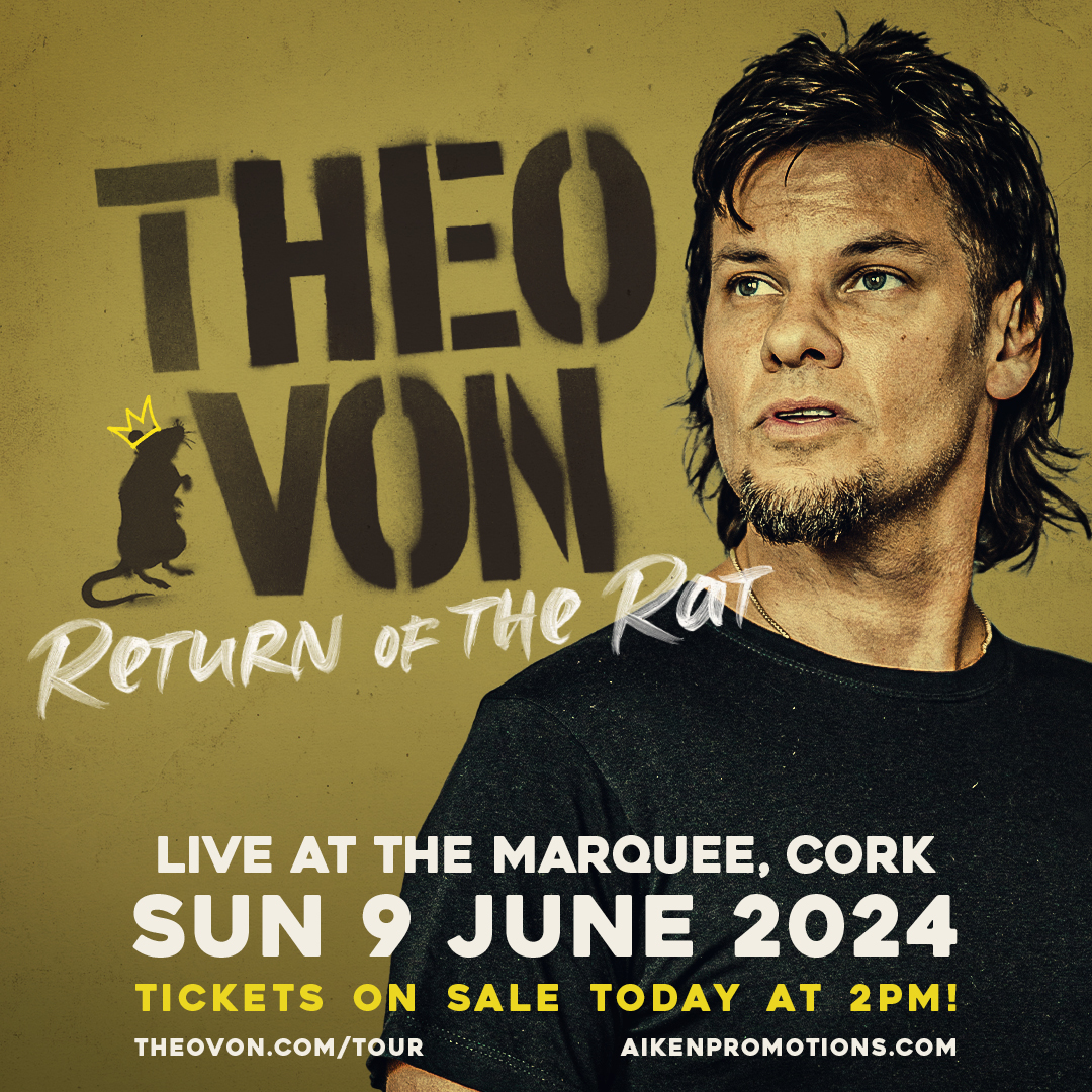 .@TheoVon has just added another Irish date to his 'Return Of The Rat Tour'! He'll perform at Cork's @LATMofficial on Sunday 9 June 2024 🔜 🎫 Tickets go on sale today at 2pm bit.ly/3wzJNLt