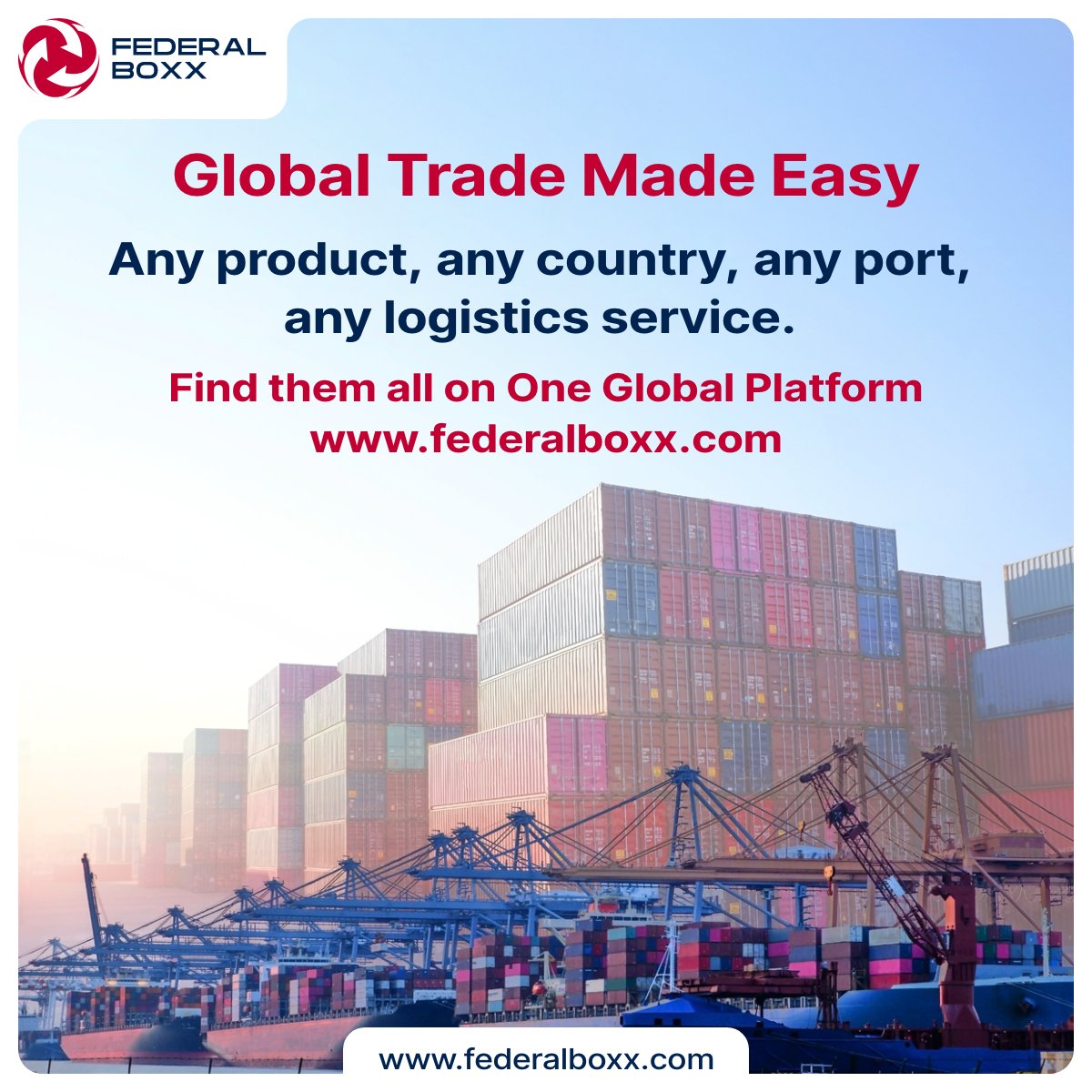 Discover Any Product, From Any Country, at Any Port, with Any Logistics Service. All on One Global Platform - federalboxx.com #GlobalTrade #LogisticsSolutions #ImportExport #Shipping #TradePlatform #FederalBoxx #BusinessGrowth #InternationalTrade