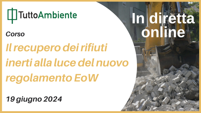 anparorg's tweet photo. 📍Il recupero dei rifiuti inerti alla luce del nuovo regolamento EoW
📅19 giugno 2024
💻Online
Organizzato da @TuttoAmbiente con #ANPAR, il corso prende spunto dalla imminente pubblicazione del nuovo Regolamento End of Waste per i rifiuti da C&amp;D.
https://t.co/Y8n8fhyaaA https://t.co/a1KV9PBl49