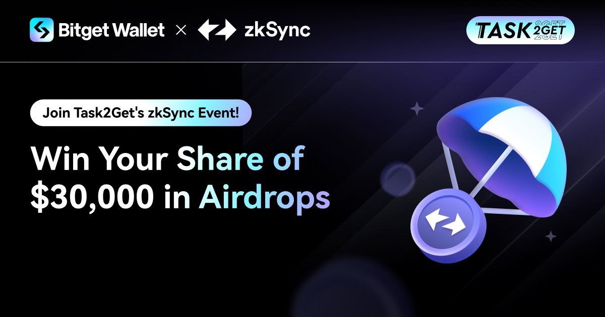 🩵 Bitget Wallet’s #Task2Get is live! 👥 We team up with @HoldstationW, @Orbiter_Finance and @velocorexyz to empower @zksync mainnet ecosystem growth! You just gotta complete ecological Dapp tasks to win your share of $30,000 in #airdrops! Don't miss it. 📝 How to