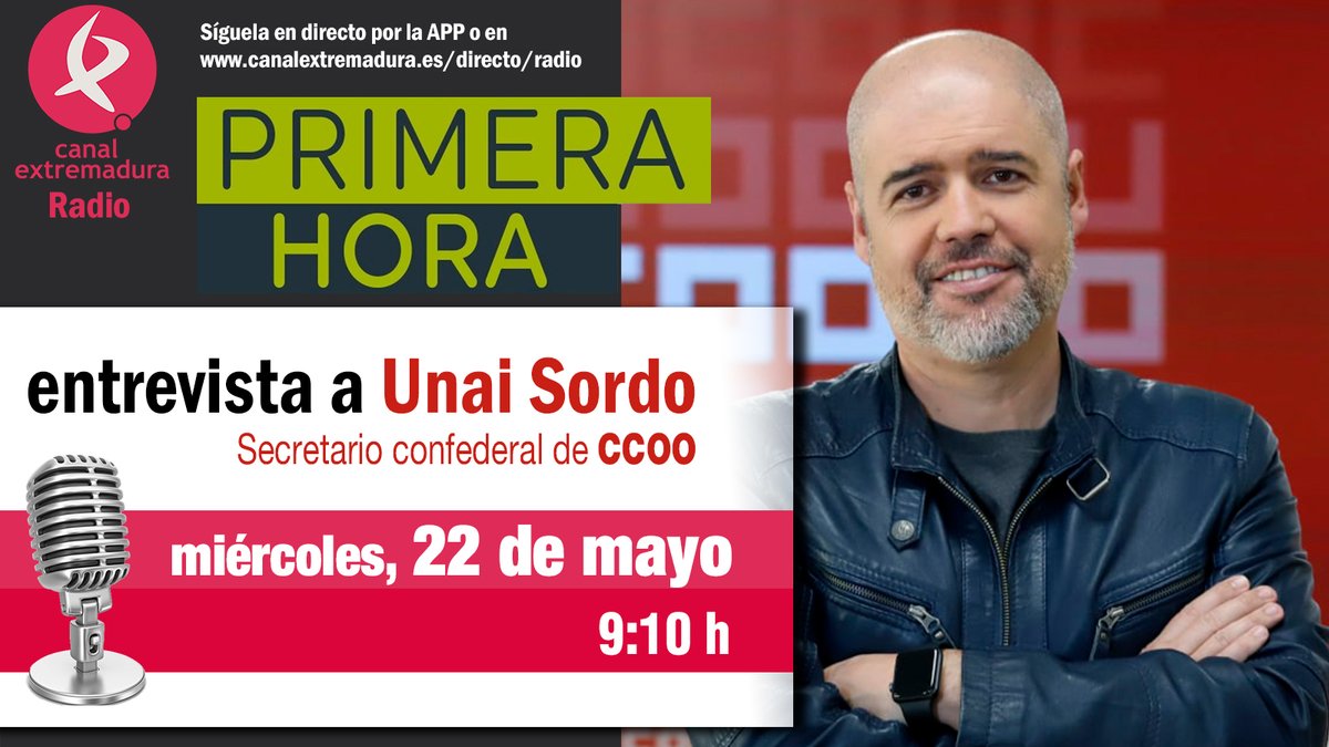 🎙 Entrevista al secretario confederal de CCOO, Unai Sordo, en el programa @primerahoraCEX de @cextremadura 📻 Escucha la entrevista aquí: canalextremadura.es/index.php/dire… 📆 Este miércoles, 22 de mayo ⏱ 9:10 horas