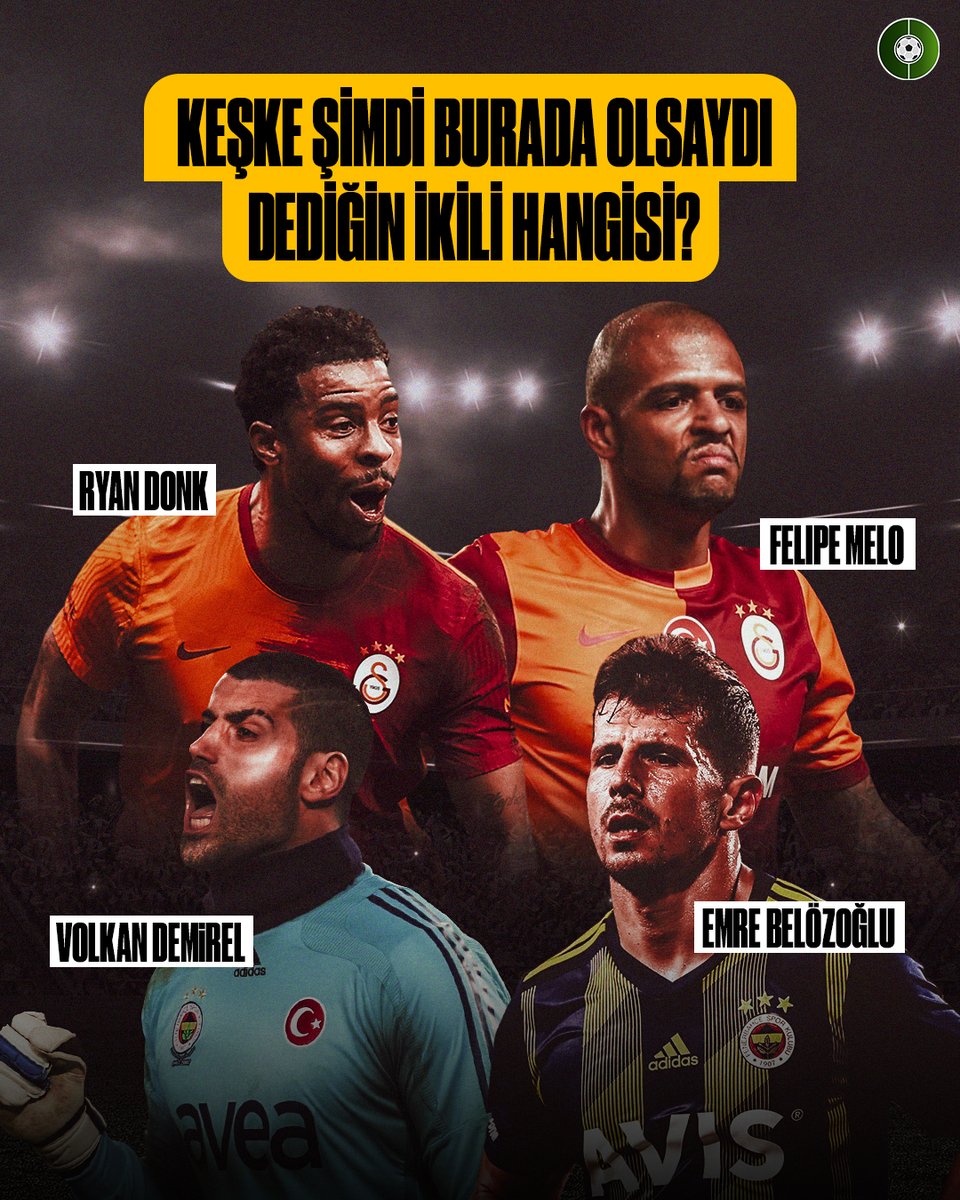 🧐 'Keşke şimdi burada olsaydı' dediğiniz ikili hangisi? ❤ Melo & Donk 💙 Volkan Demirel & Emre Belözoğlu