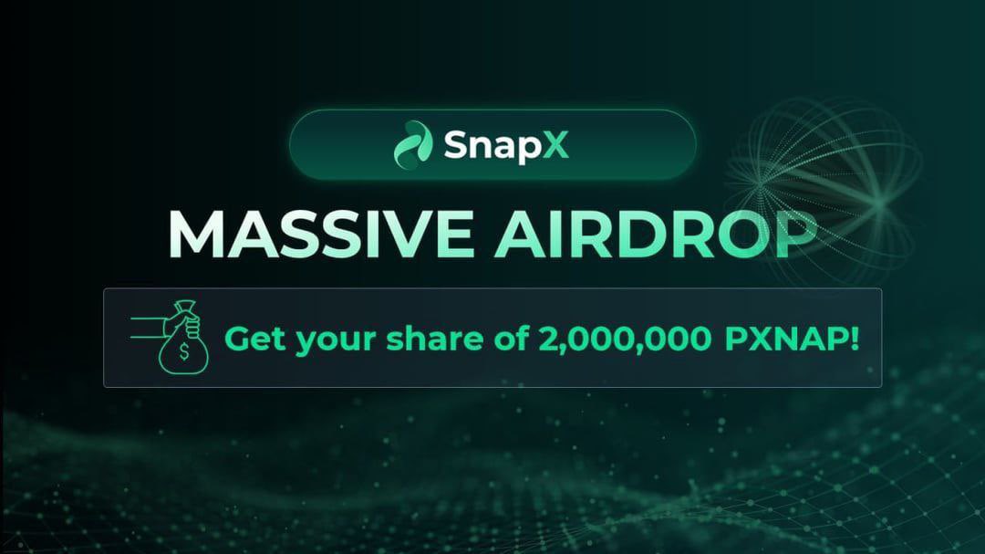 SNAPX AIRDROP
2,000 Random winners will receive 800 PXNAP each

wn.nr/jEWJwRV

➖ Complete All Task
➖ Enter BSC Address
➖ Done