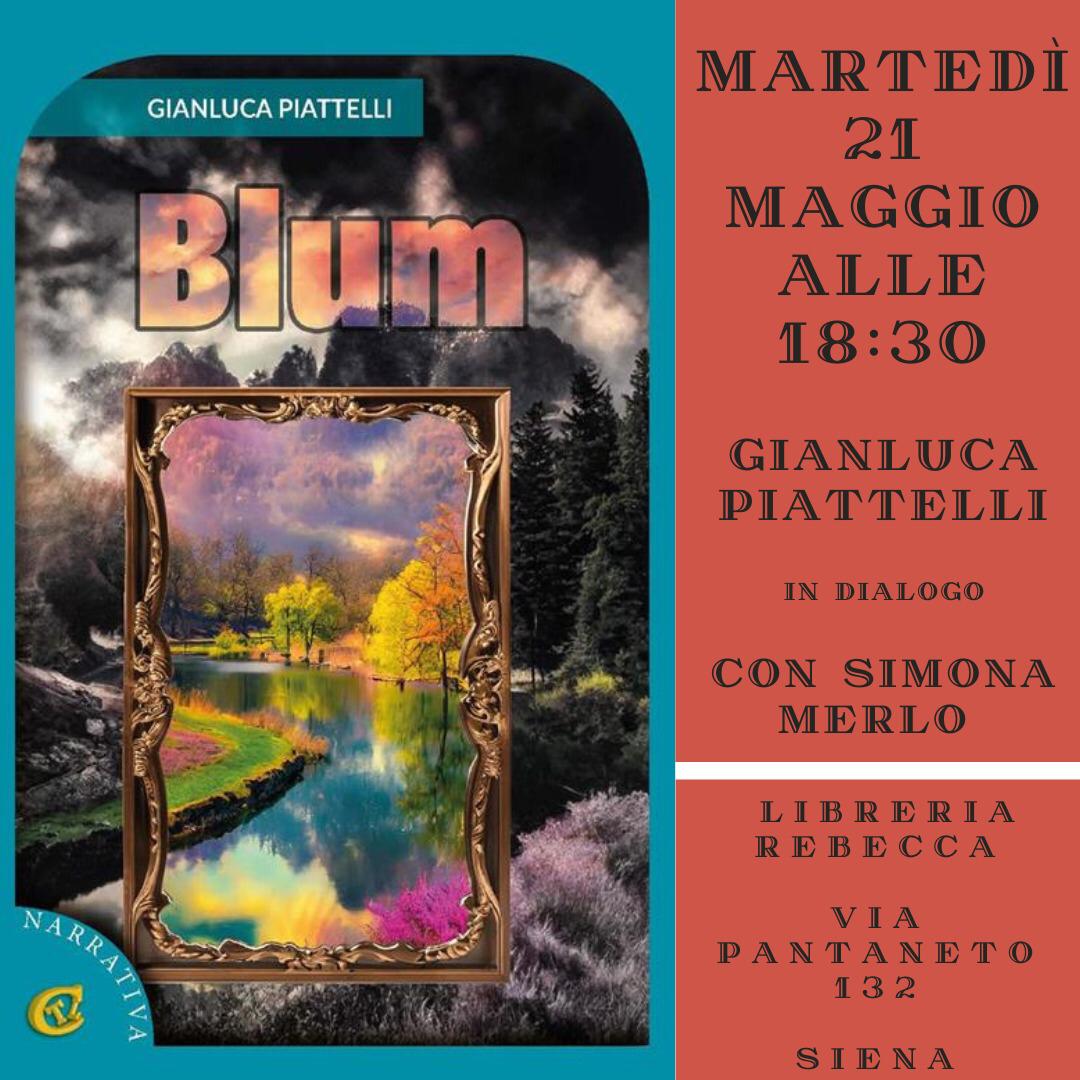 📖 "Blum" è un’alleanza, un vincolo, una promessa. 
Racconta di sei amici, uno specchio, un viaggio nel tempo. Di speranza.
Vi aspetto oggi #21maggio con l’autore, Gianluca Piattelli, alla libreria indipendente Rebecca a Siena.
18.30 in via Pantaneto 132⬇️
