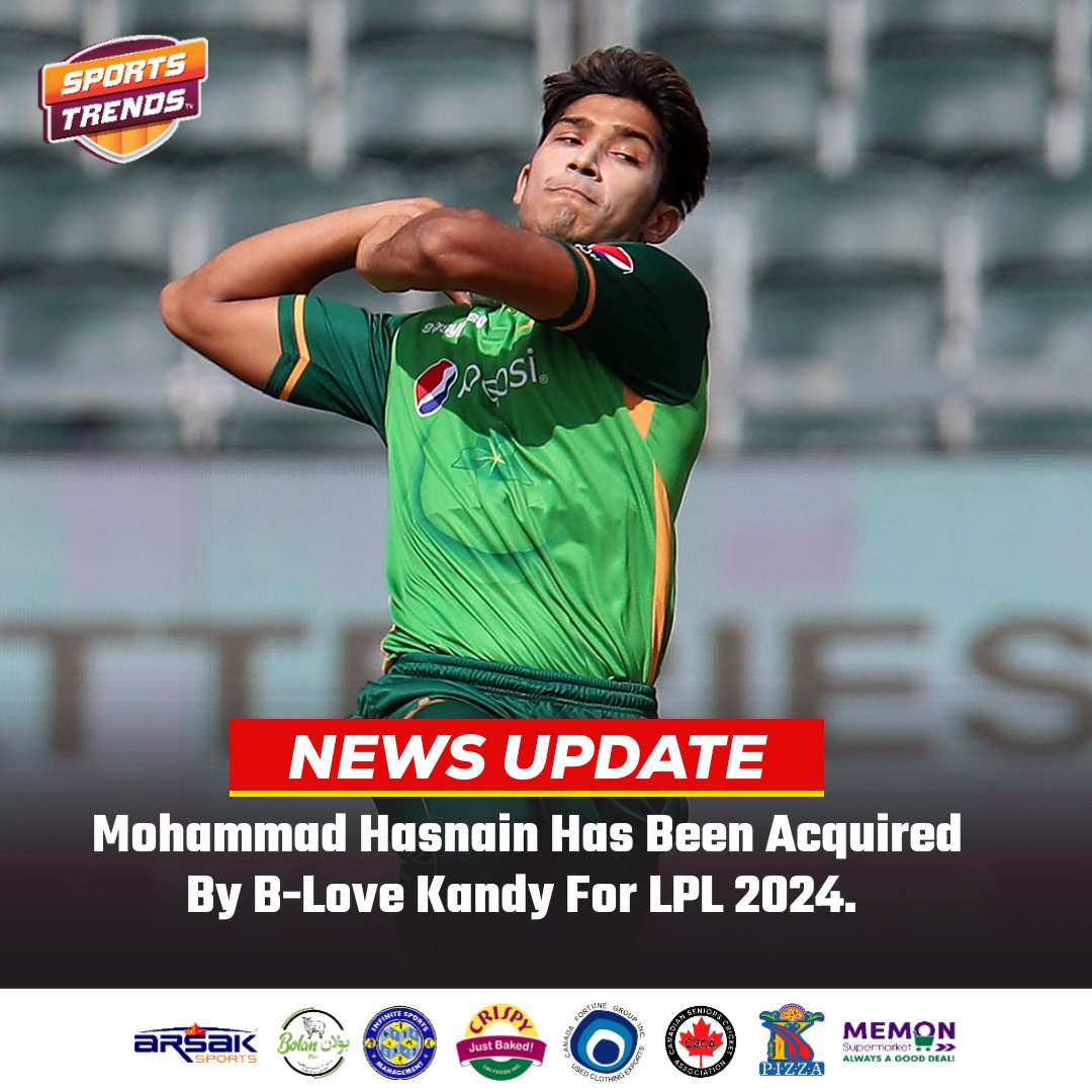 🚨 NEWS UPDATE 🚨 B Love-Kandy have selected Pakistan’s Fast Bowling sensation Mohammad Hasnain for LPL 2024. #Cricket #Pakistan #PakistanCricket #LPL2024 #LPLAuction #T20WorldCup #T20WorldCup2024 #PAKvENG #PAKvsENG #SportsTrendsCan #SportsTrendsCanada