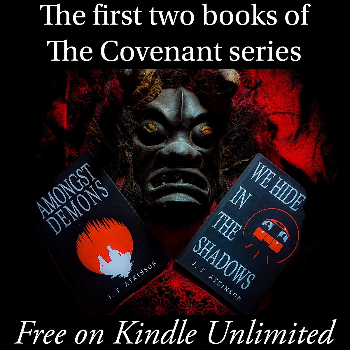 The Covenant series by J. T. Atkinson. ALL  NOVELS  CAN BE READ AS A STANDALONE BOOK. AMONGST DEMONS 2 chapters FREE here: amazon.com/gp/aw/d/B07JQB… WE HIDE IN THE SHADOWS 4 chapters FREE here: amazon.com/dp/B09K6SM59D/… #Kindleunlimited #read #thriller #mustread  #supernatural